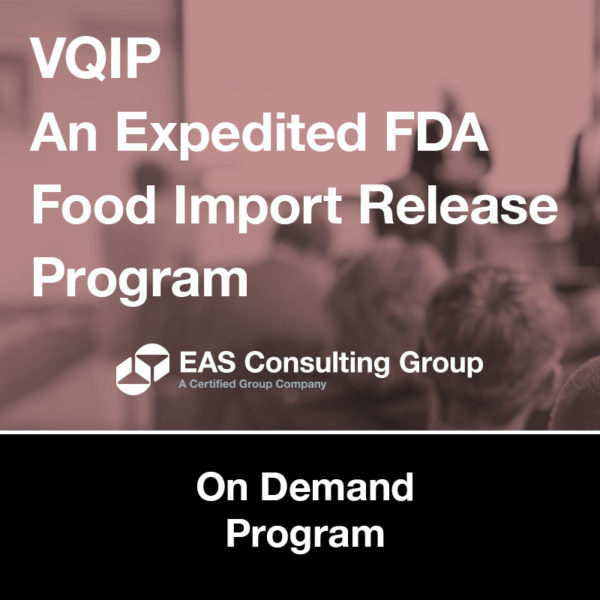 VQIP An Expedited FDA Food Import Release Program