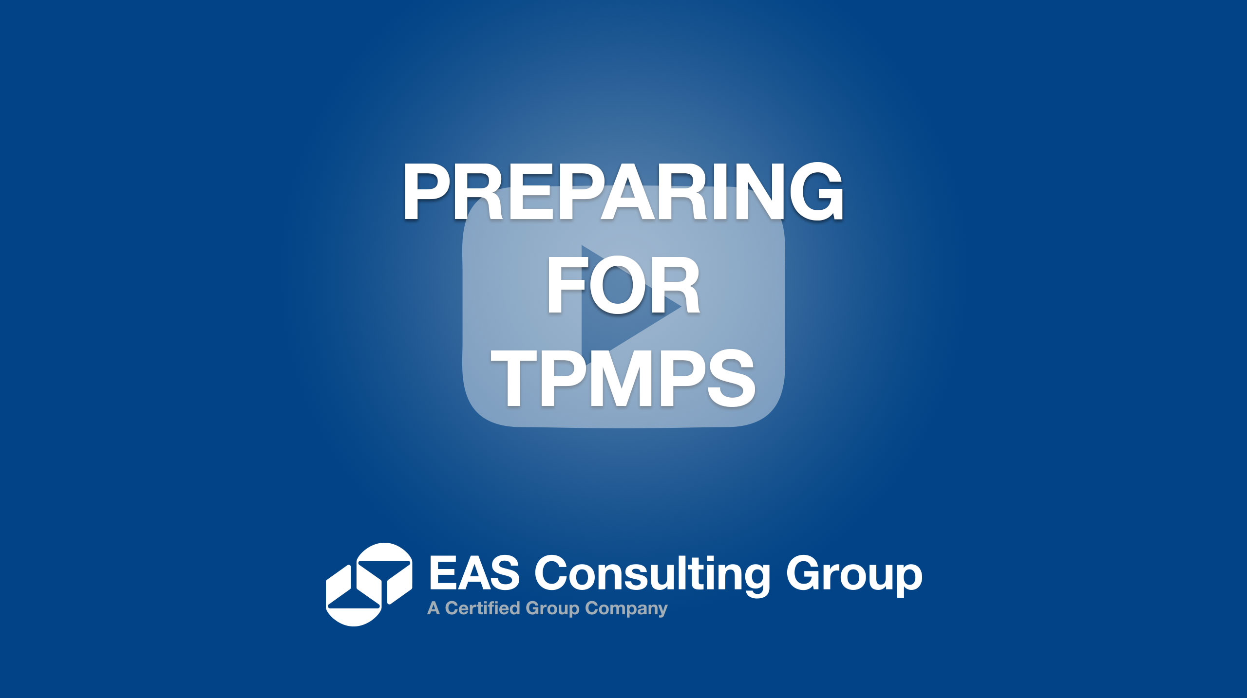 Preparing for TMPs - EAS Consulting Group