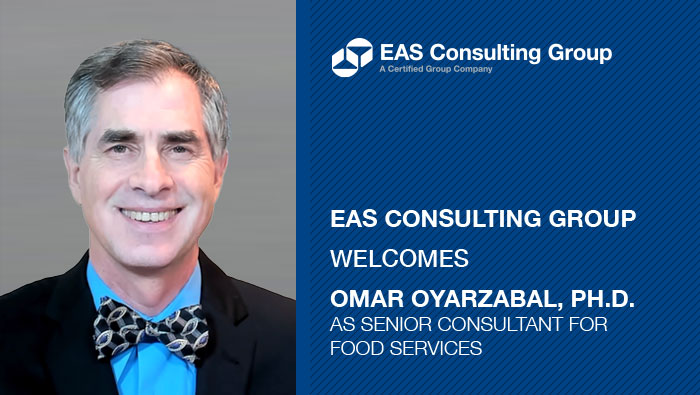 EAS Announces Omar Oyarzabal, Ph.D. as the New Senior Consultant for Food Services