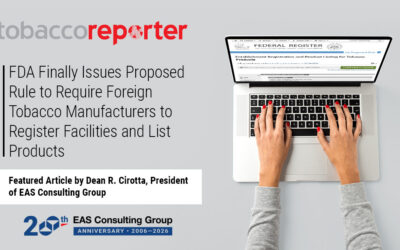 Dean Cirotta Featured in Tobacco Reporter on FDA’s Proposed Foreign Tobacco Manufacturer Registration Rule