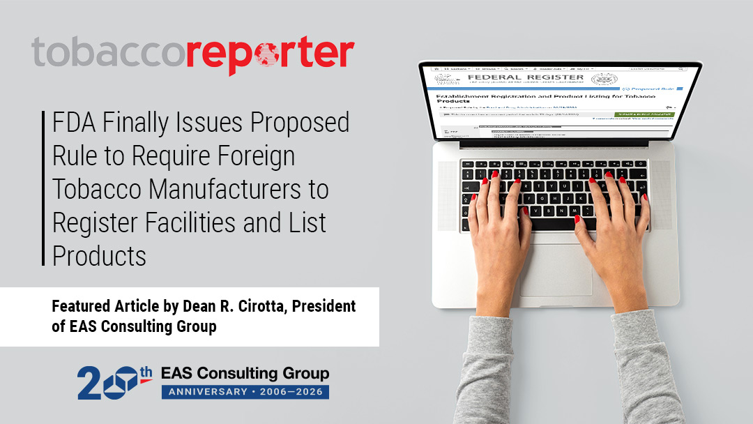 Dean Cirotta Featured in Tobacco Reporter on FDA’s Proposed Foreign Tobacco Manufacturer Registration Rule
