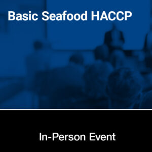 Basic Seafood HACCP Training